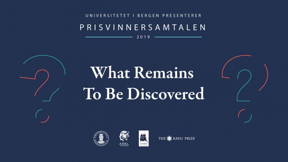 The Prize Winner Conversation 2019: What Remains to be Discovered?